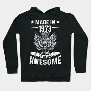 Made In 1973 51 Years Of Being Awesome Birthday Hoodie